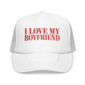 I Love My Boyfriend - Foam Trucker Hat - Red Love
